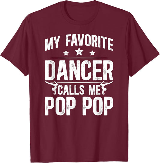 Proud Dance Pop Pop Of A Dancer Pop Pop Dancing Pop Pop T-Shirt - T-Shirt | Maroon