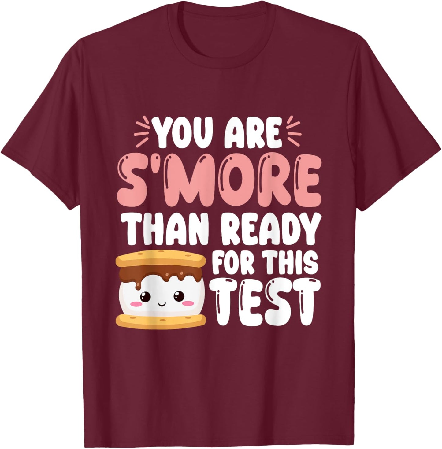 You Are SMore Than Ready For This Test Teacher Student Kids T-Shirt - T-Shirt | Maroon