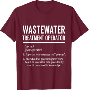 Funny Wastewater Treatment Operator Definition T-Shirt - T-Shirt | Maroon