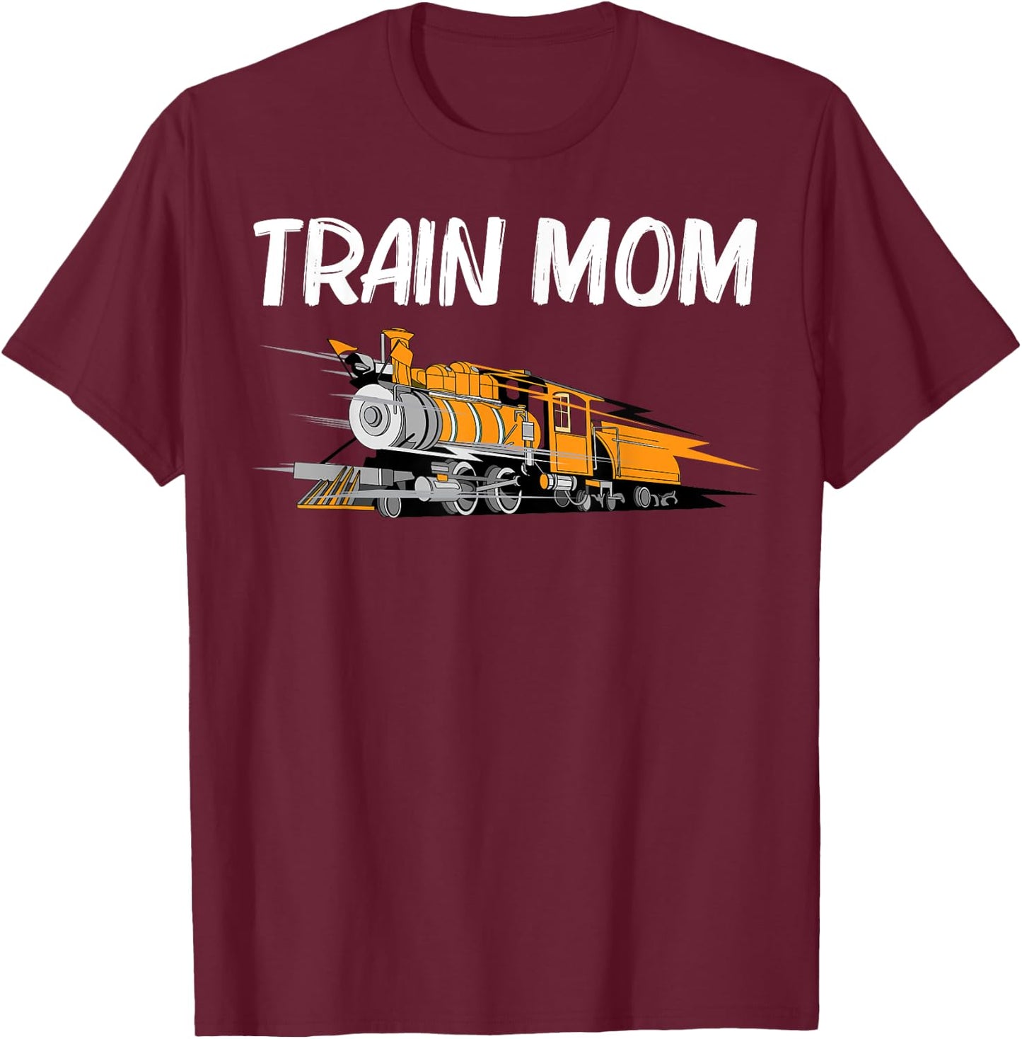 Train Gift Mom Women Cool Locomotives Train Conductors T-Shirt - T-Shirt | Maroon