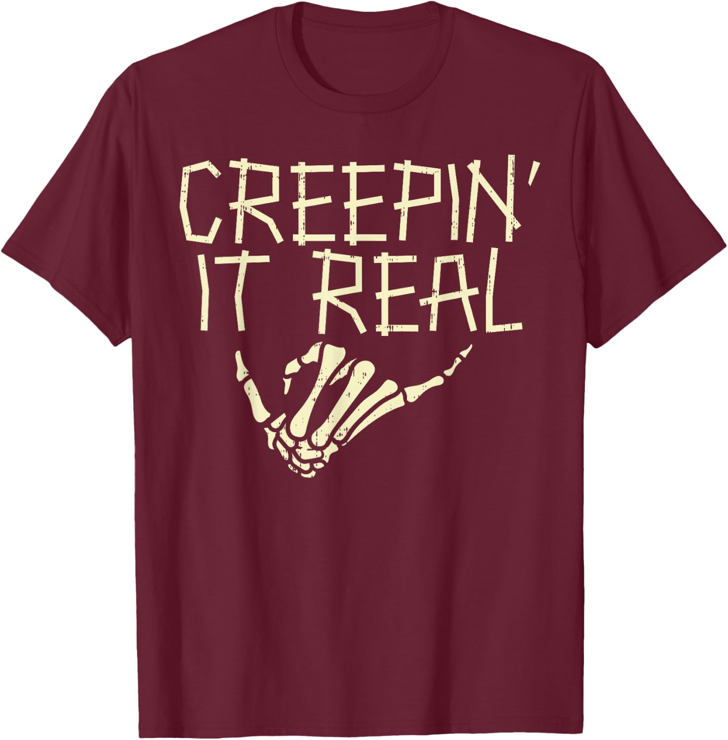 Creepin It Real Skeleton Hand Funny Halloween Men Women T-Shirt - T-Shirt | Maroon