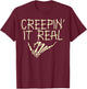 Creepin It Real Skeleton Hand Funny Halloween Men Women T-Shirt - T-Shirt | Maroon