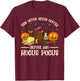 This Witch Needs Coffee Before Any Hocus Pocus T-Shirt - T-Shirt | Maroon