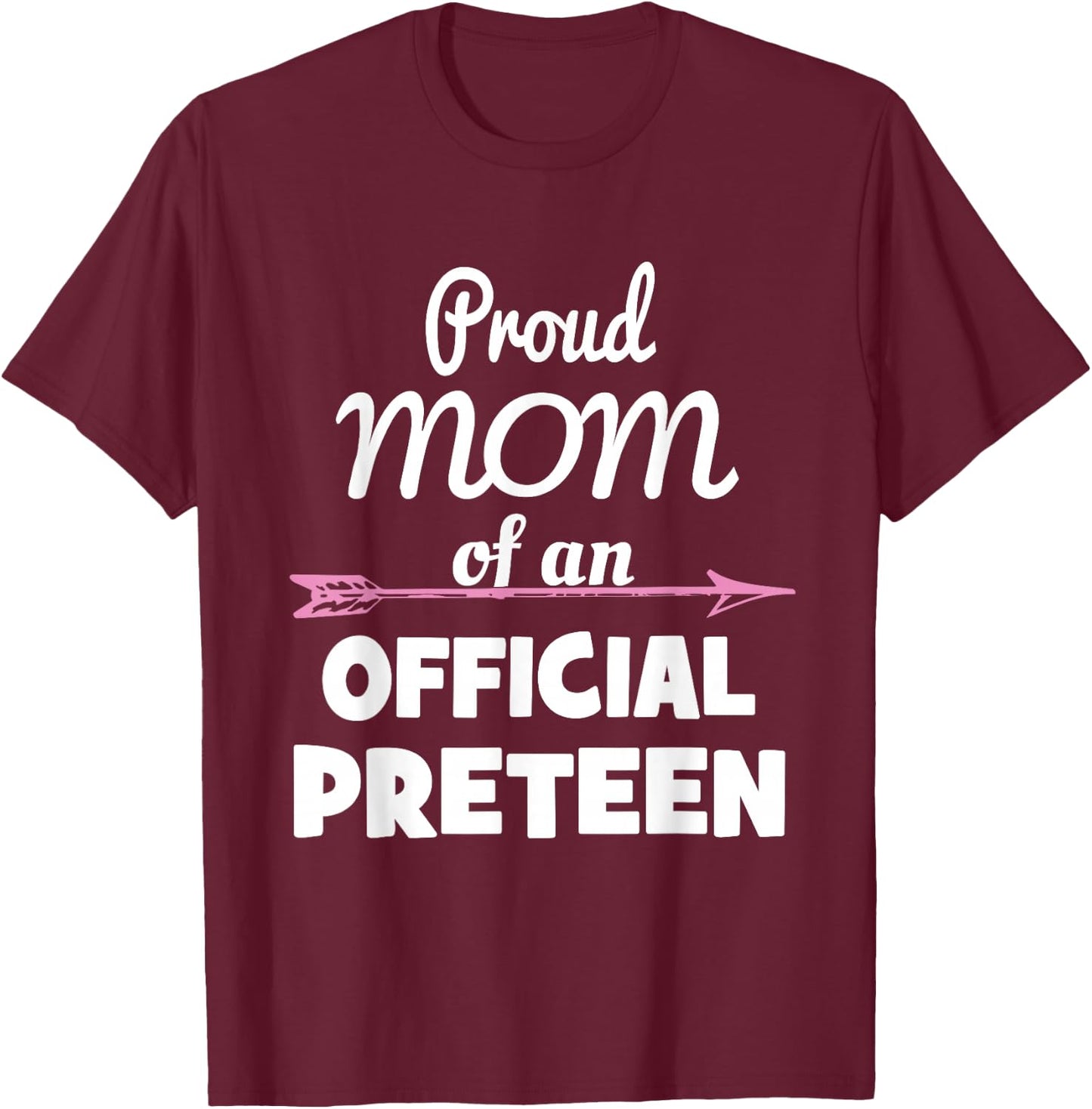 Proud Mom Of An Official Preteen 12th Birthday 12 Years Old T-Shirt - T-Shirt | Maroon