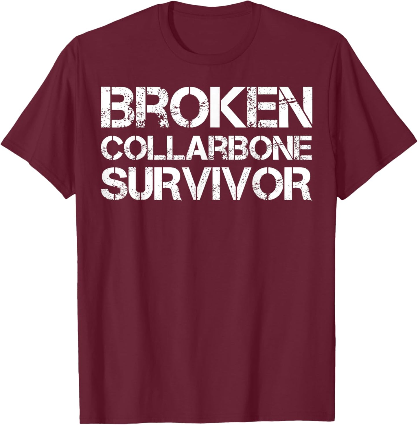 Broken Collarbone Survivor T-Shirt - T-Shirt | Maroon