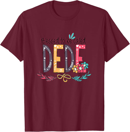 Blessed to be called Dede Colorful gifts-Grandma T-Shirt - T-Shirt | Maroon