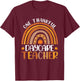 One Thankful Daycare Teacher Fall Rainbow Thanksgiving Day T-Shirt - T-Shirt | Maroon