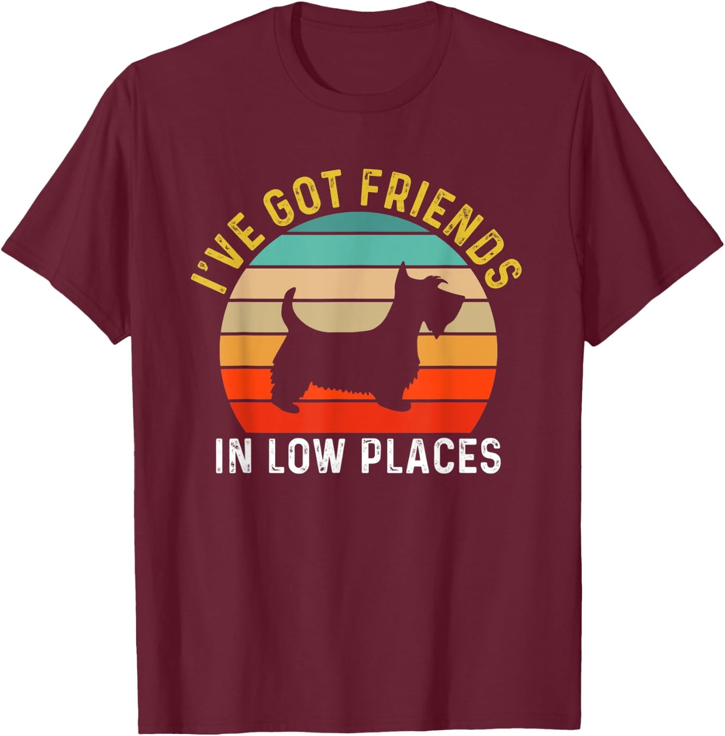 I've Got Friends In Low Places Scottie Funny Dog Retro Women Kids T-Shirt - T-Shirt | Maroon