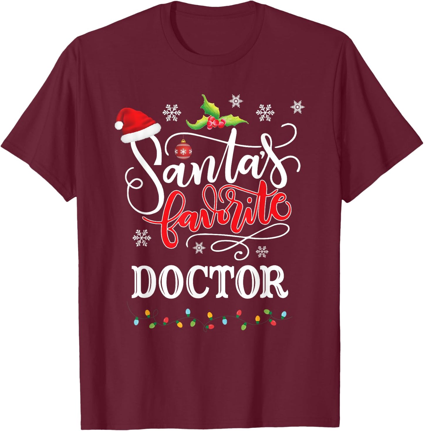 Santa's Favorite Doctor Christmas Gifts Xmas T-Shirt - T-Shirt | Maroon