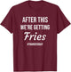 IVF Gifts For Couples & IVF Transfer Day Gifts Fries On Transfer Day Infertility Embryo IVF Mom IVF Dad T-Shirt - T-Shirt | Maroon