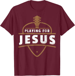Guitar Playing For Jesus - Christian Guitarist T-Shirt - T-Shirt | Maroon