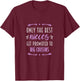 Only the best nieces are promoted to the big cousin T-Shirt - T-Shirt | Maroon