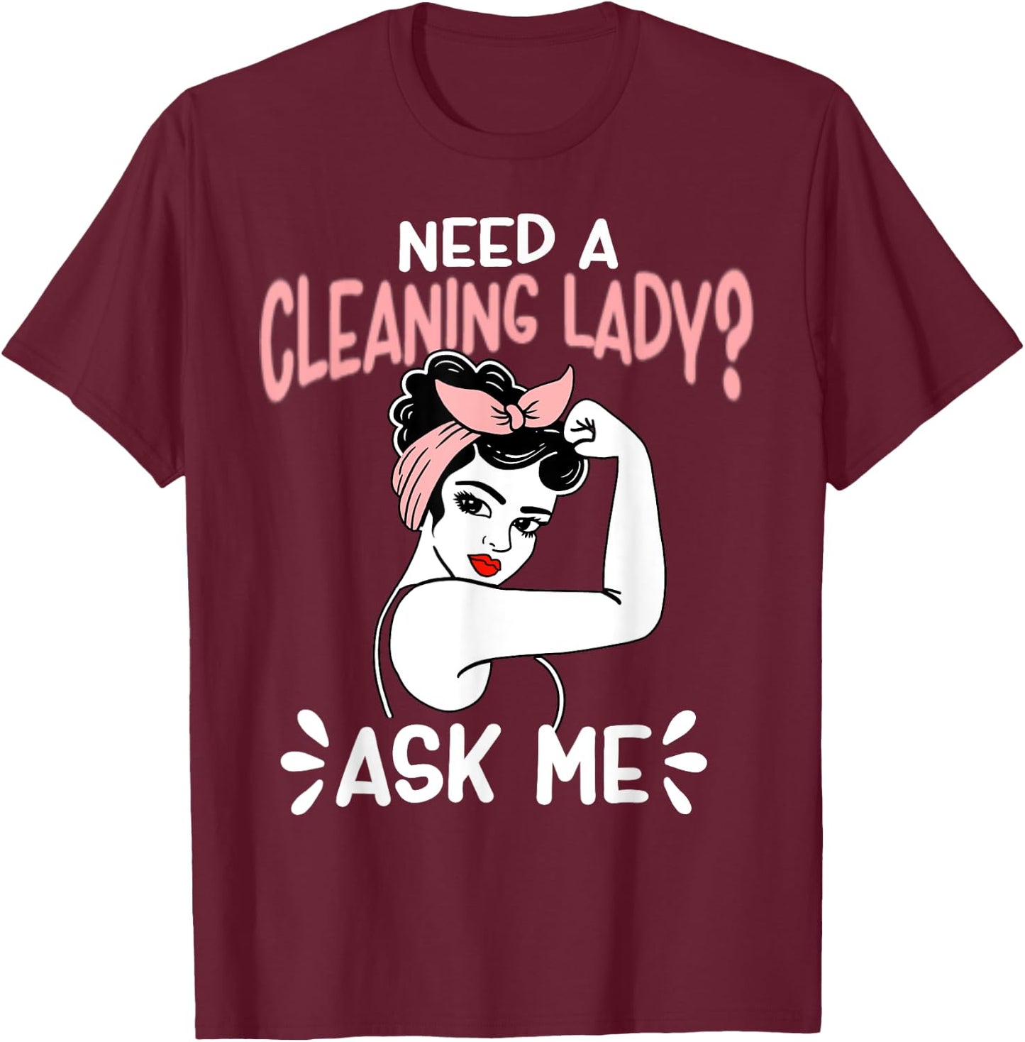 Housekeeping Retro Woman Need A Cleaning Lady? Ask Me T-Shirt - T-Shirt | Maroon