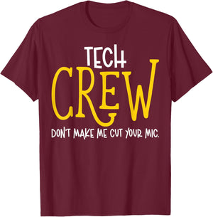 Don't Make Me Cut Your Mic Funny Theater Tech Crew Theatre T-Shirt - T-Shirt | Maroon