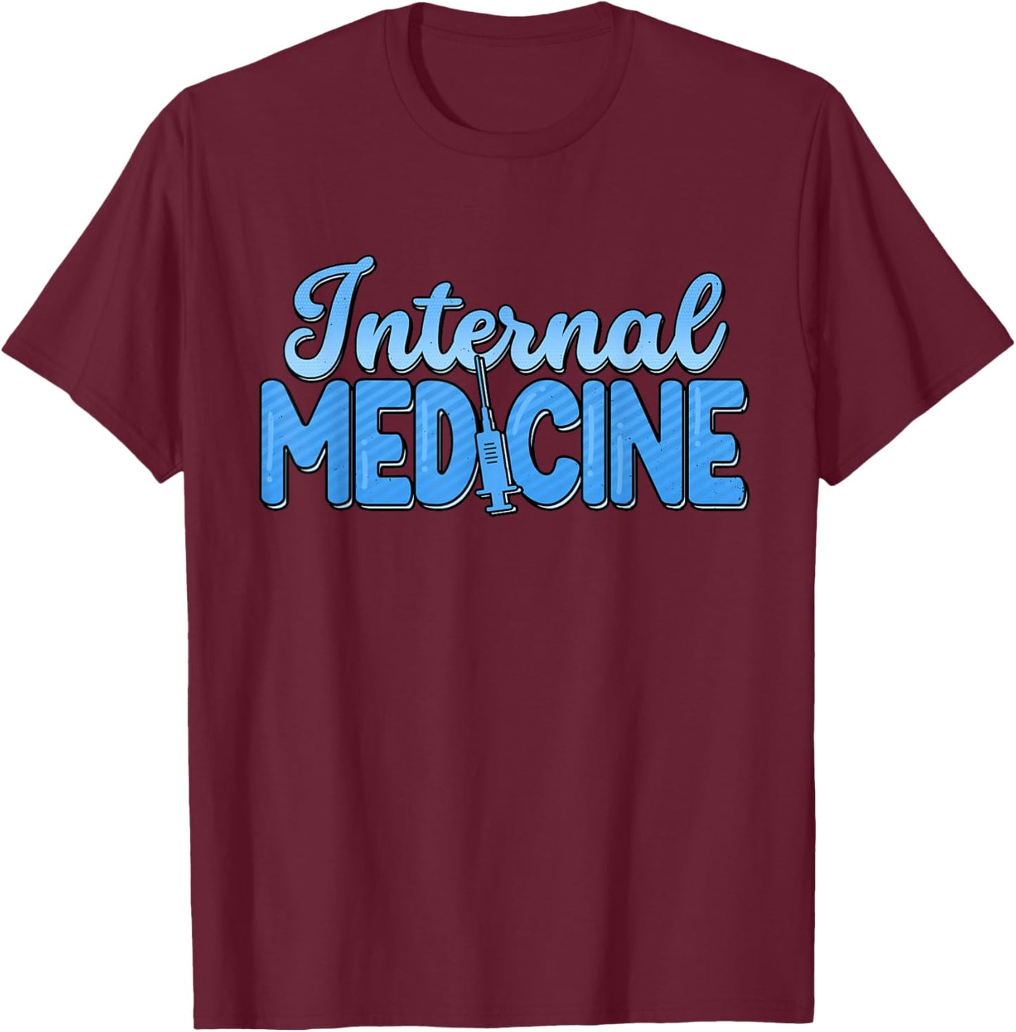Internal Medicine Resident Internist Doctor IM Med School T-Shirt - T-Shirt | Maroon