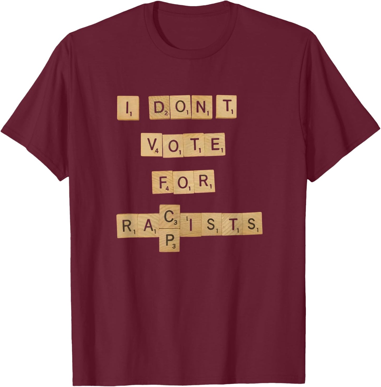 I Don't Vote for Convicted FELONS T-Shirt - T-Shirt | Maroon