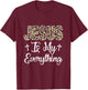 Jesus Is My Everything Christian Faith God Jesus Leopard T-Shirt - T-Shirt | Maroon