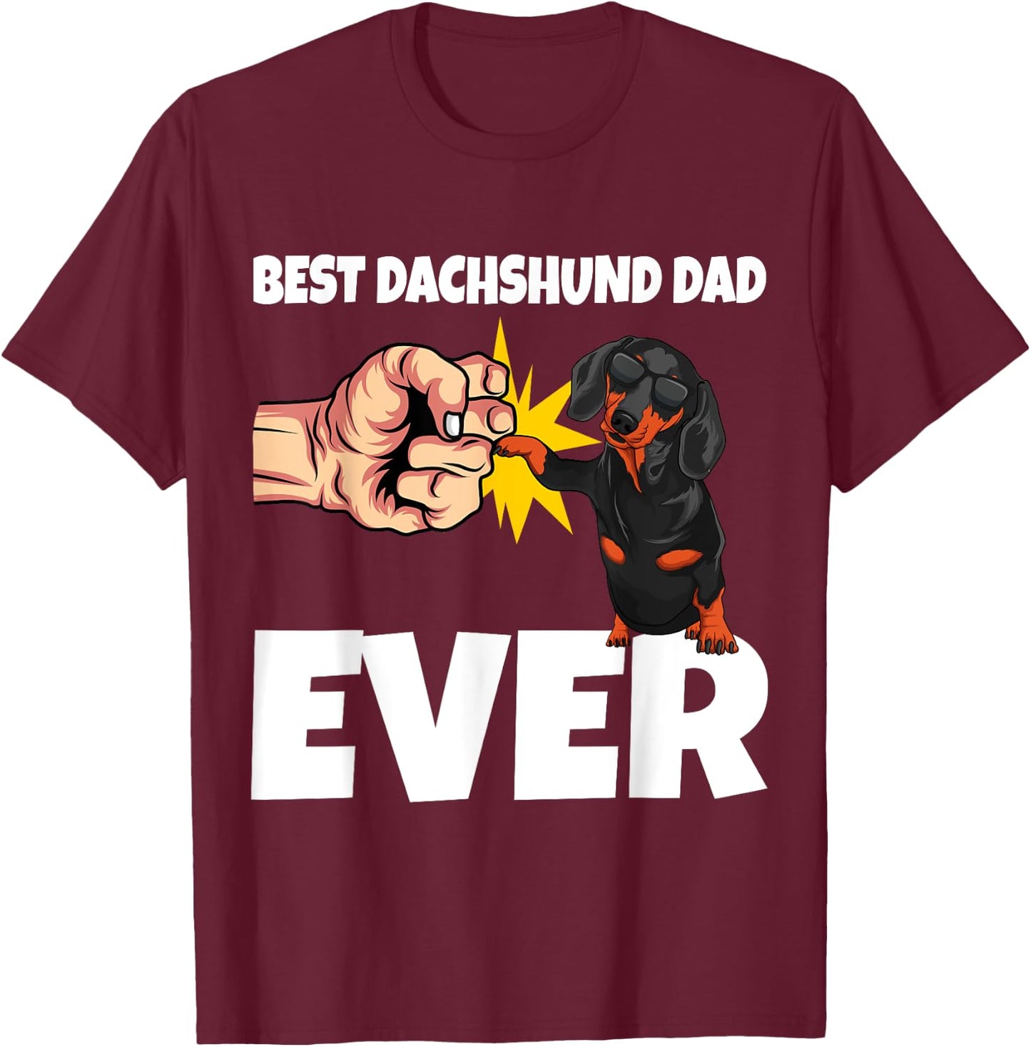Best Dachshund Dad Ever Funny Weiner Dog Gift T-Shirt - T-Shirt | Maroon
