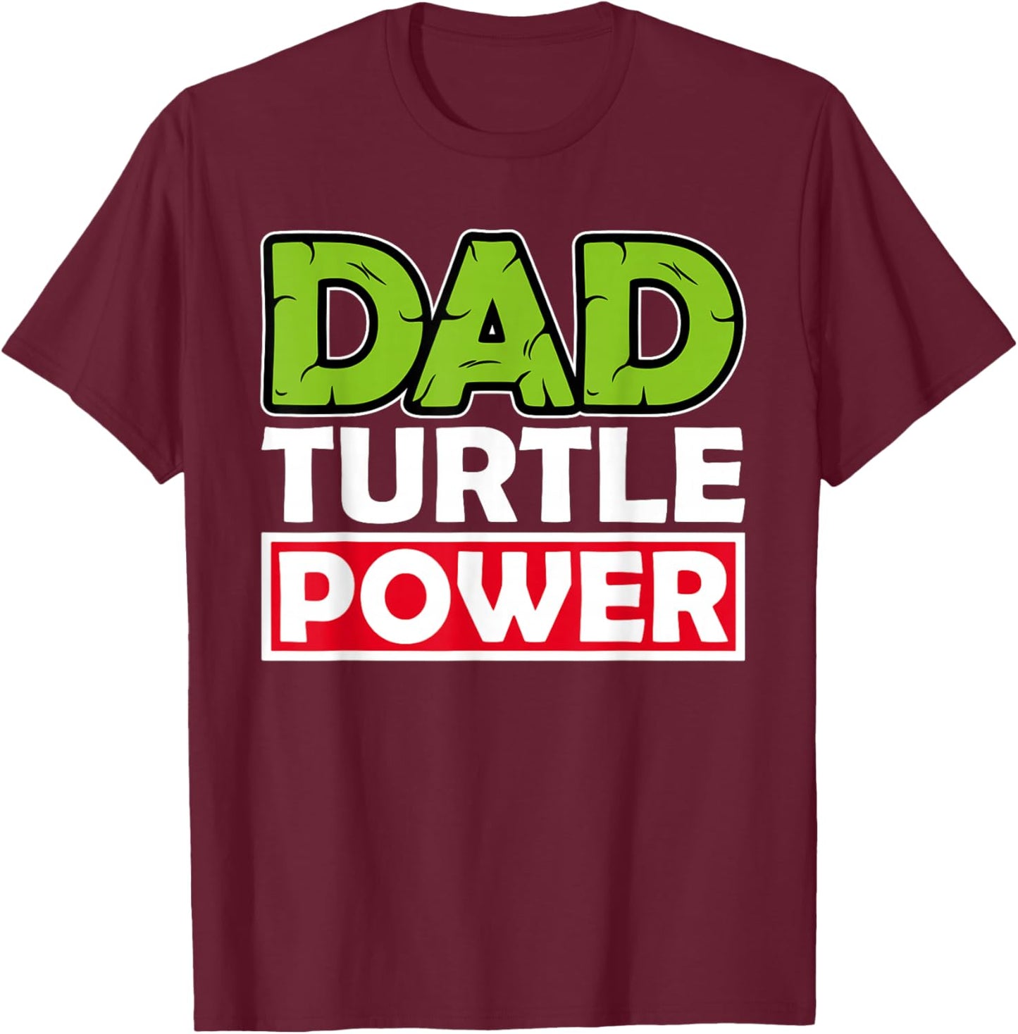 Dad Turtle Power Father's Day T-Shirt - T-Shirt | Maroon