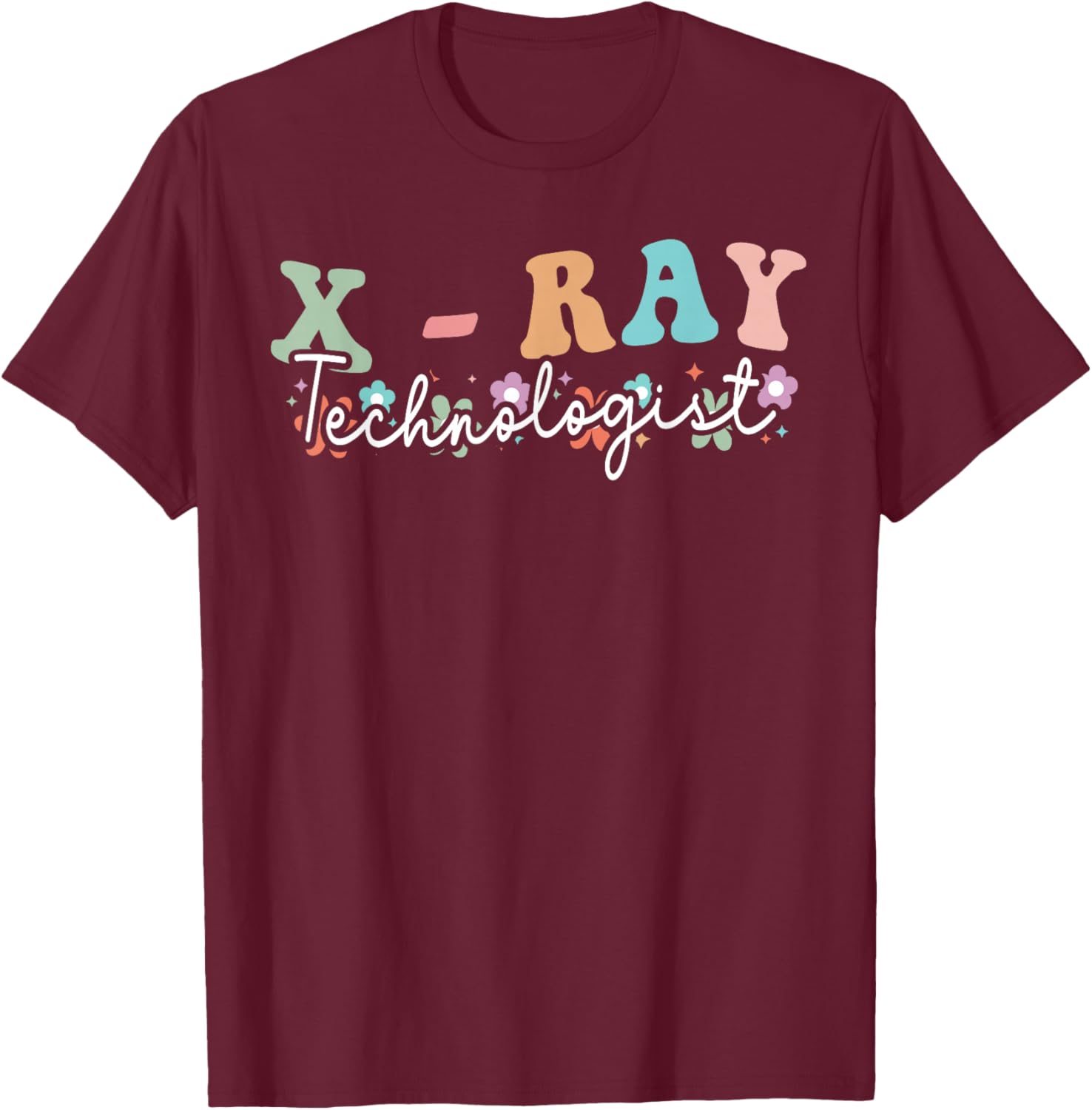 Groovy Xray Technologist Xray Tech Radiologic Technologist T-Shirt - T-Shirt | Maroon