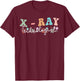 Groovy Xray Technologist Xray Tech Radiologic Technologist T-Shirt - T-Shirt | Maroon