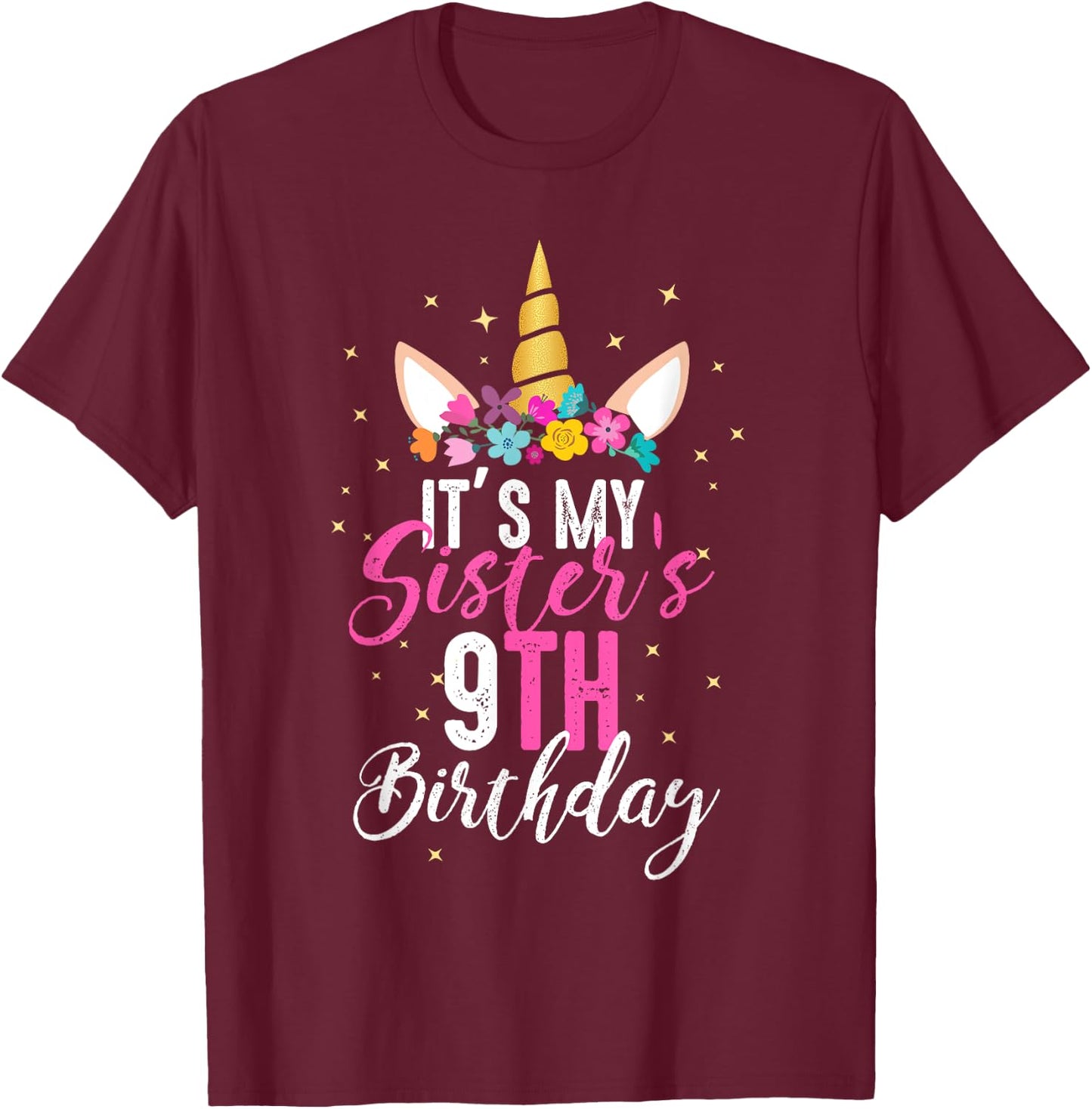 Its My Sisters 9th Birthay Sibling Gift Unicorn Birthday T-Shirt - T-Shirt | Maroon