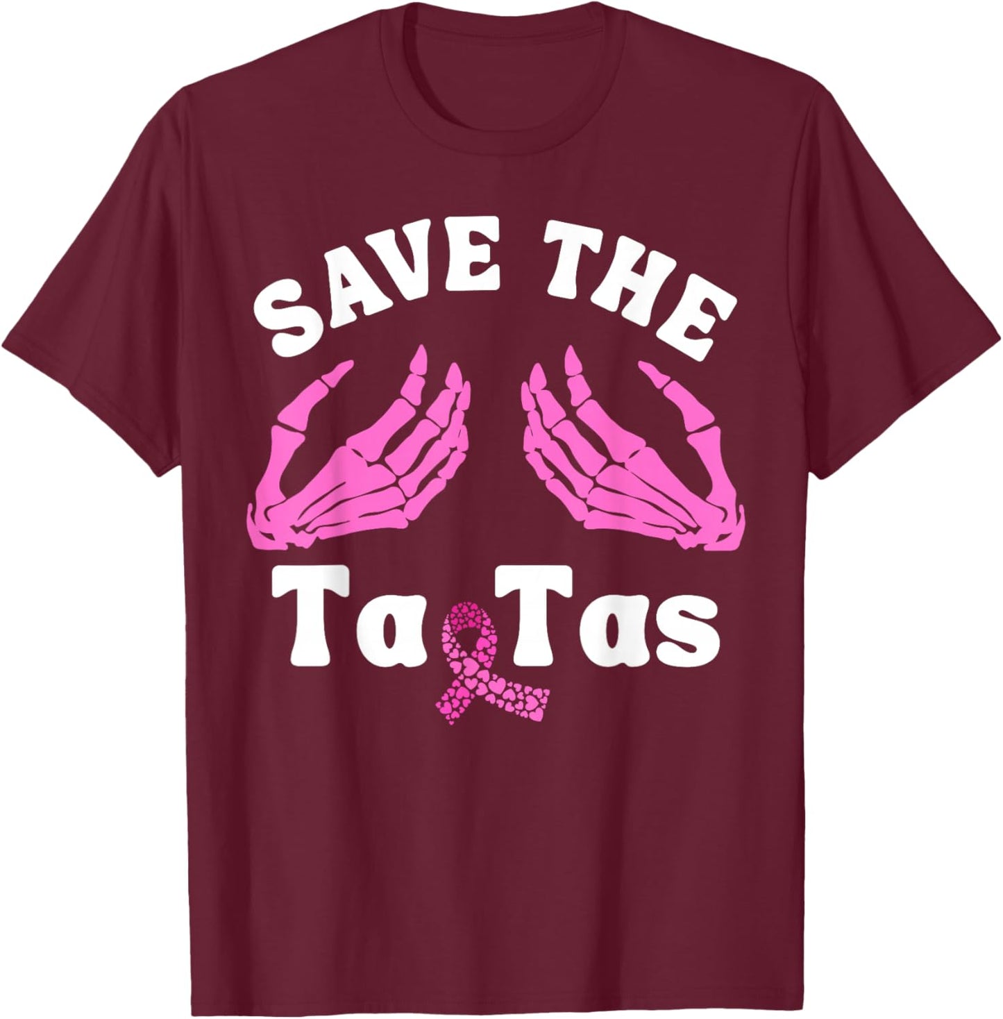 Pink Skeleton Save The Tatas Unique Breast Cancer Awareness T-Shirt - T-Shirt | Maroon