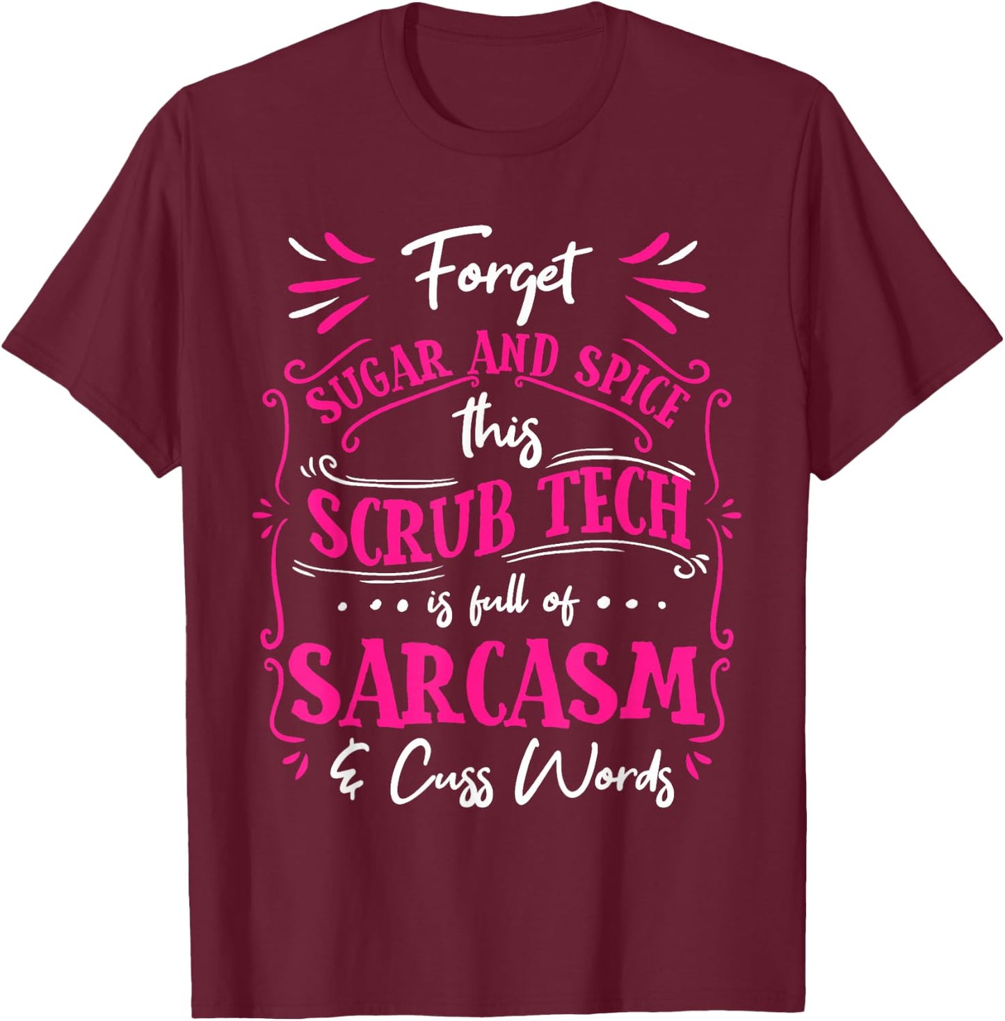 Funny Scrub Tech Surgical Technologist Women Certified T-Shirt - T-Shirt | Maroon