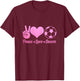 Soccer Player Peace Love Cute Soccer Player Girls T-Shirt - T-Shirt | Maroon