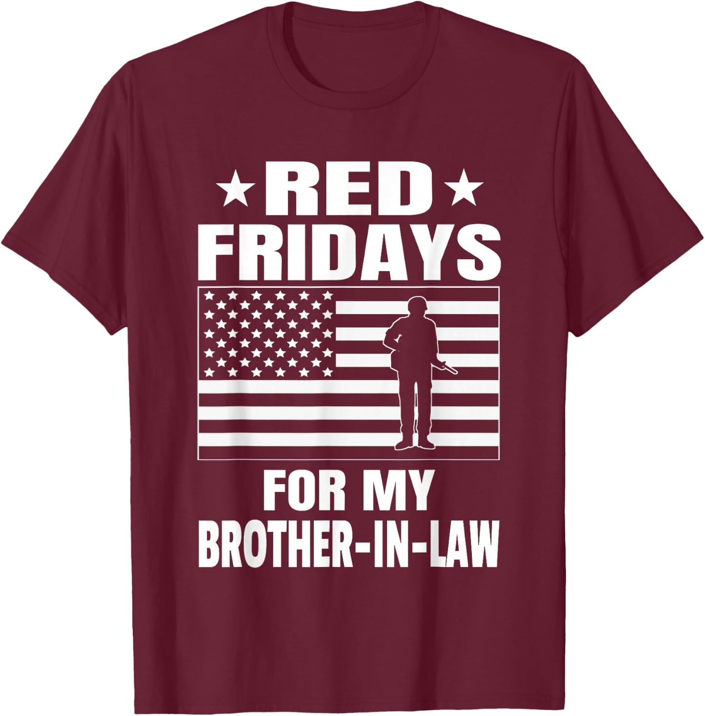 Military Red Fridays For Brother-In-Law T-Shirt - T-Shirt | Maroon