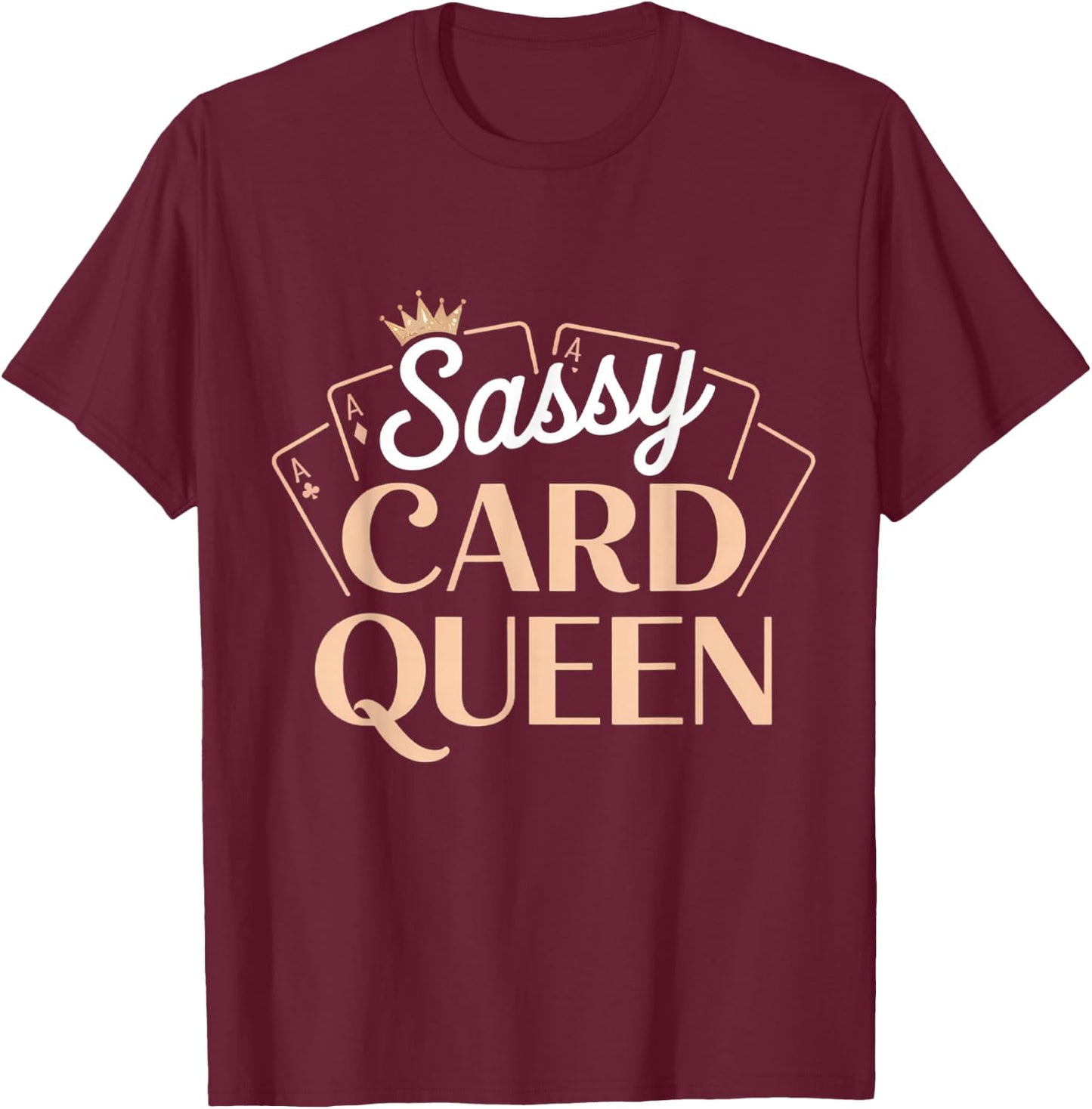 Sassy Card Queen Poker Blackjack Casino Gambling T-Shirt - T-Shirt | Maroon