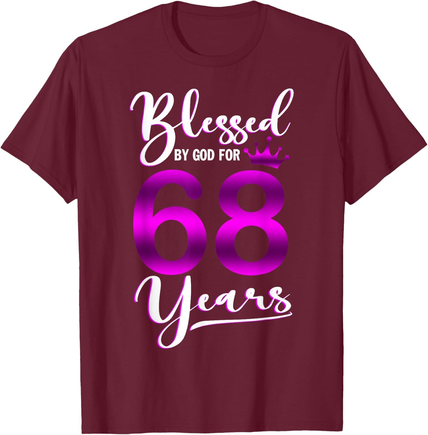 Vintage Blessed by God For 68 Years Old Happy 68th Birthday T-Shirt - T-Shirt | Maroon