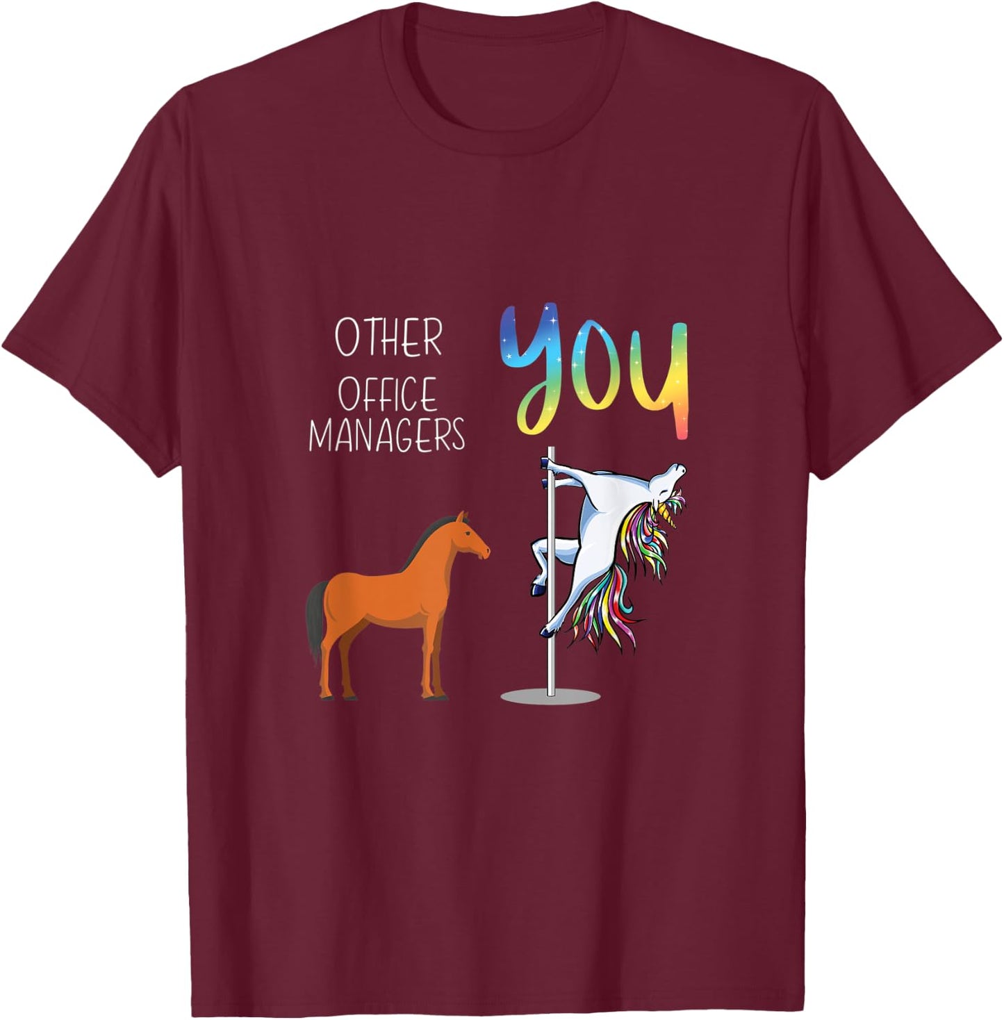Other Office Managers You T-Shirt - T-Shirt | Maroon