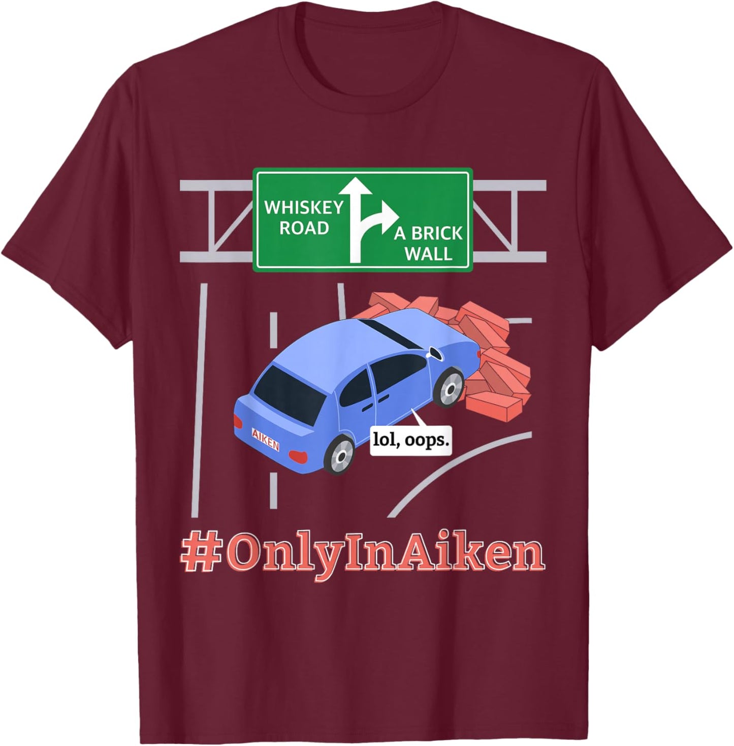 Aiken, SC, Brick Wall Meme T-Shirt - T-Shirt | Maroon