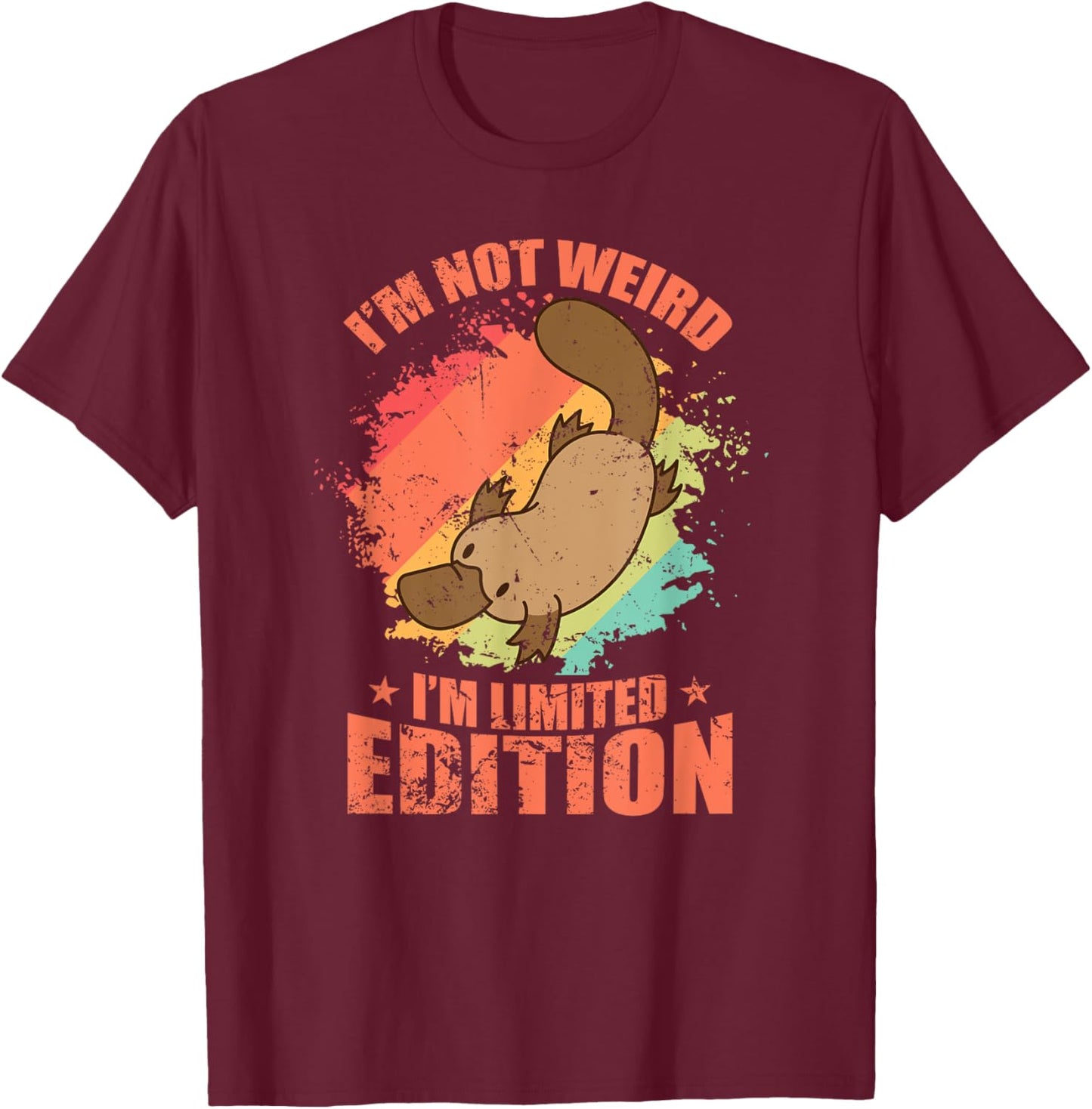 I'm not Weird I'm Limited Edition Platypus T-Shirt - T-Shirt | Maroon