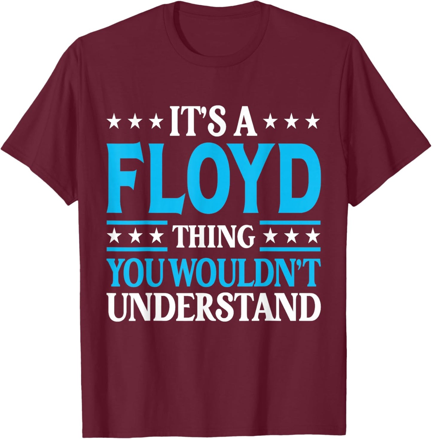 It's A Floyd Thing Surname Funny Team Family Last Name Floyd T-Shirt - T-Shirt | Maroon