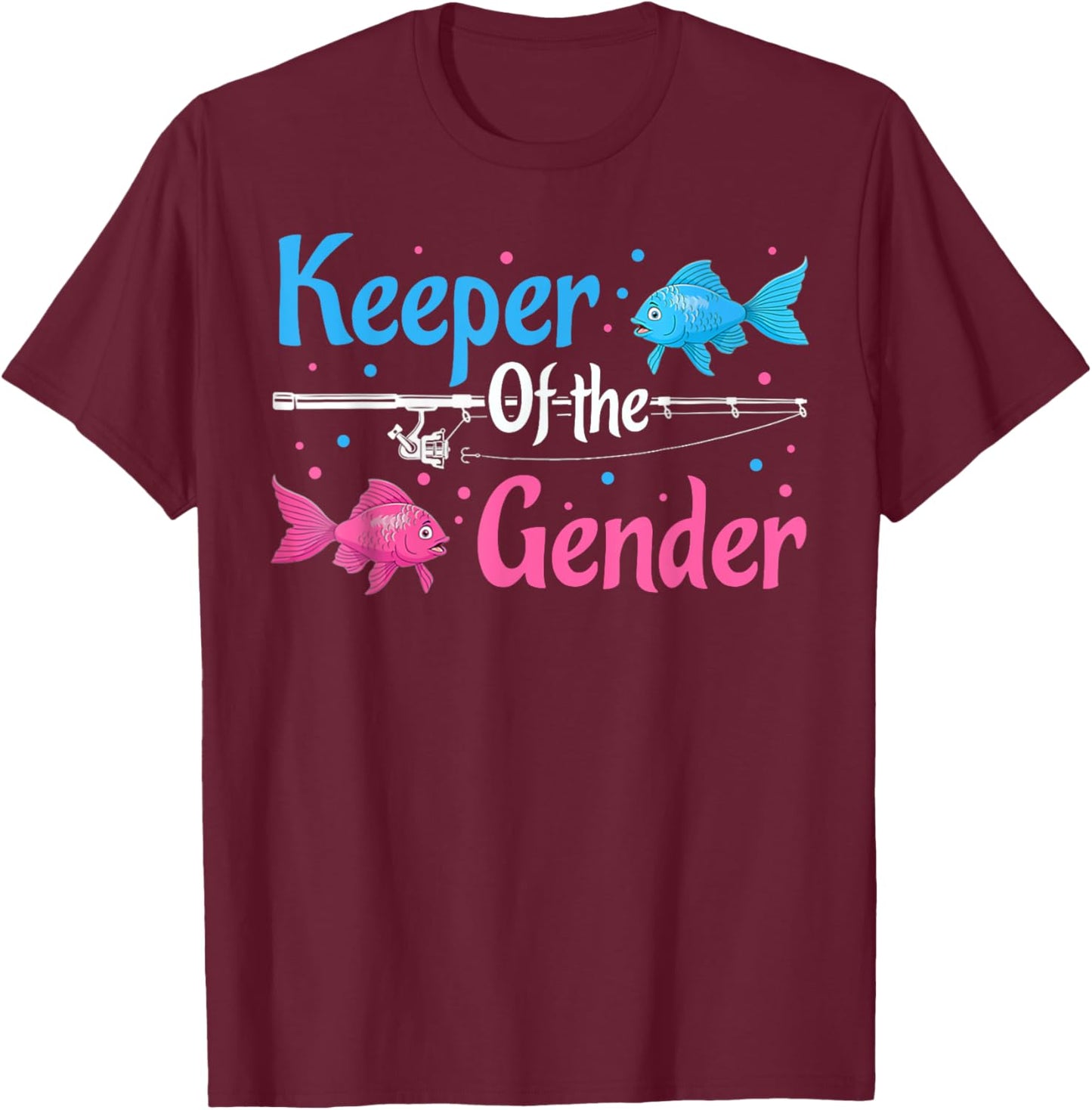 Keeper Of The Gender Shirt Fish Gender Reveal Baby Shower T-Shirt - T-Shirt | Maroon