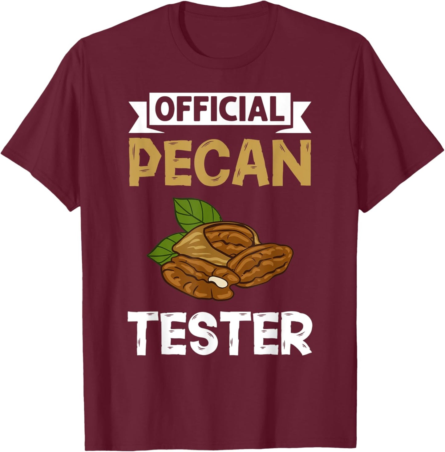 Pecan Pie Candy Roasted Nut Recipe T-Shirt - T-Shirt | Maroon