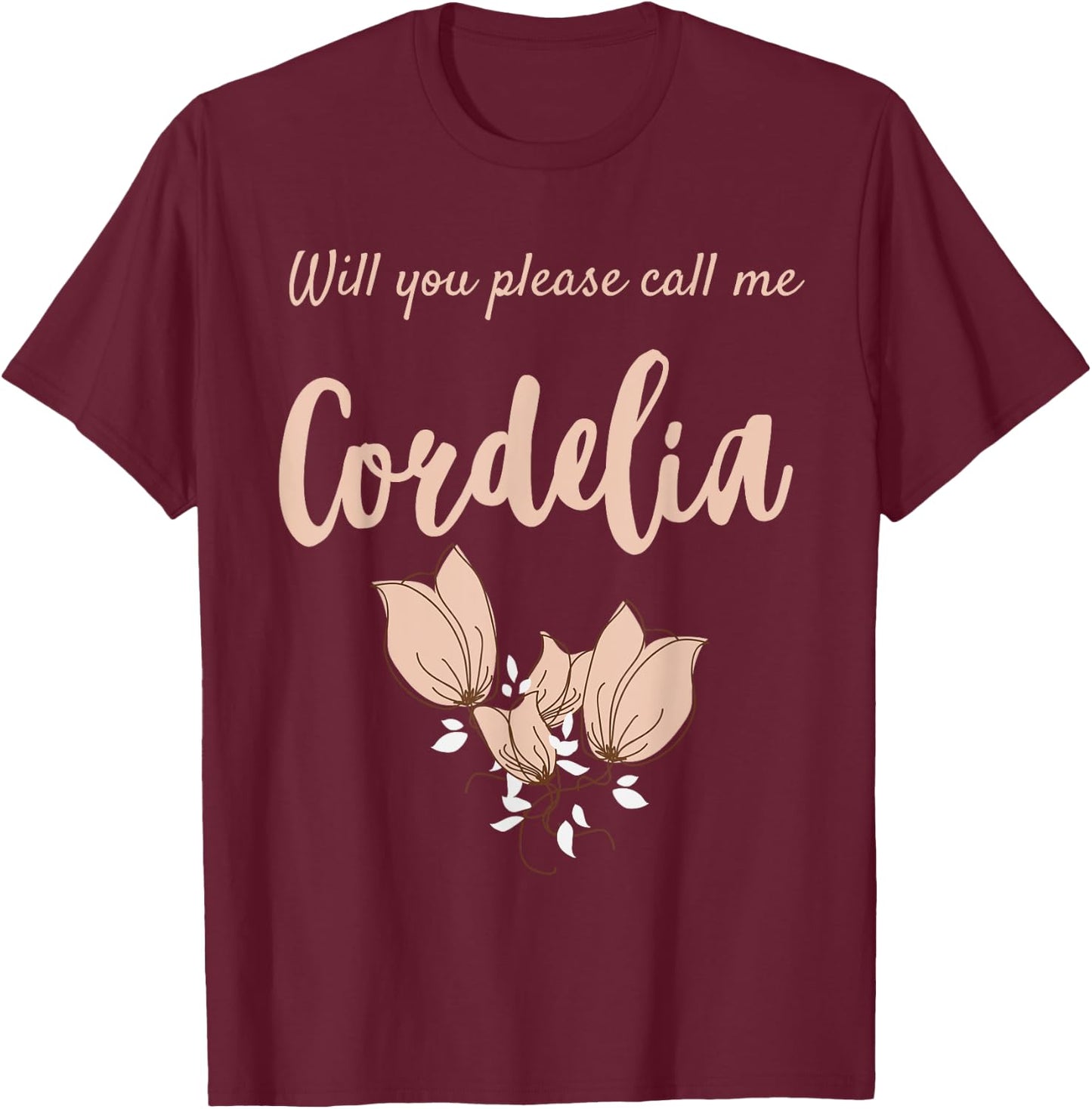 Call me Cordelia LM Montgomery Design Anne Fans Gift T-Shirt - T-Shirt | Maroon