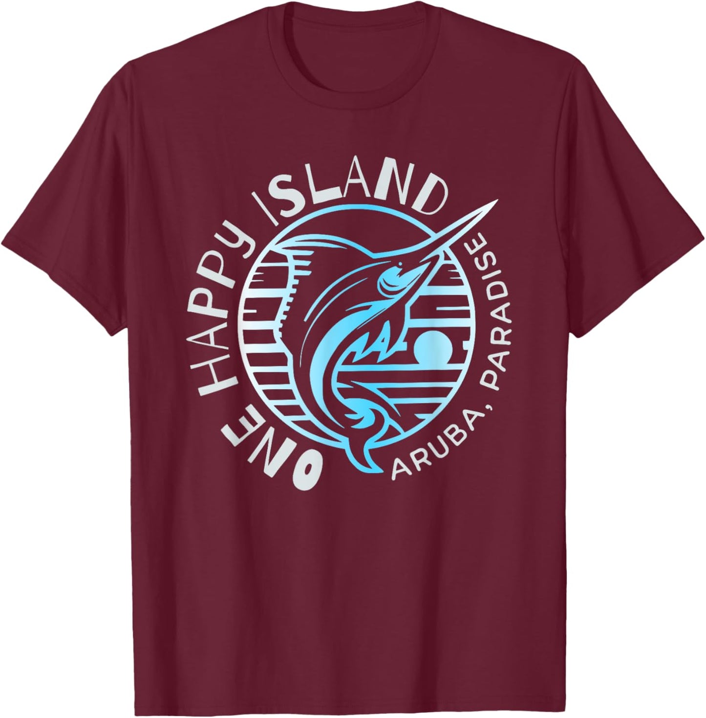 One Happy Island Aruba Shirt Sail Fish Fishing Typography T-Shirt - T-Shirt | Maroon