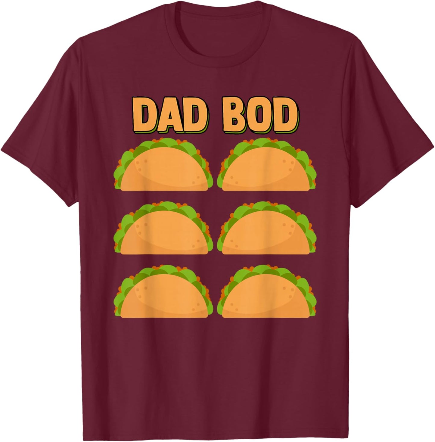 Men's Dad Bod Funny Six (6) Pack Fake Muscle Tacos Abs Gym T-Shirt - T-Shirt | Maroon