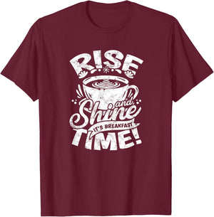 Rise and shine, it's breakfast time! - Breakfast T-Shirt - T-Shirt | Maroon