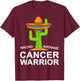 Cancer Fighting Support, Nacho Average Cancer Warrior T-Shirt - T-Shirt | Maroon