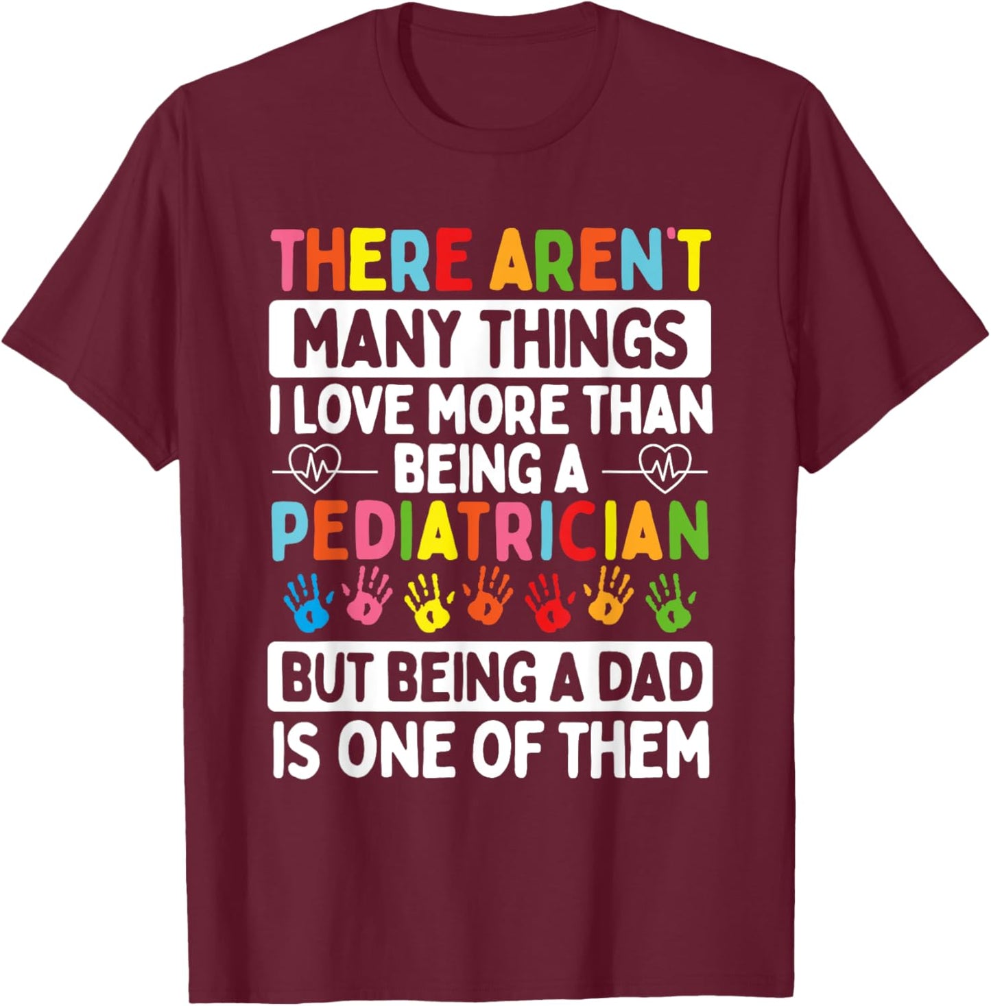 Pediatrician Father´s Day Papa Dad Father Children Doctor T-Shirt - T-Shirt | Maroon