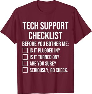 Tech Support Checklist Funny Helpdesk T-Shirt - T-Shirt | Maroon