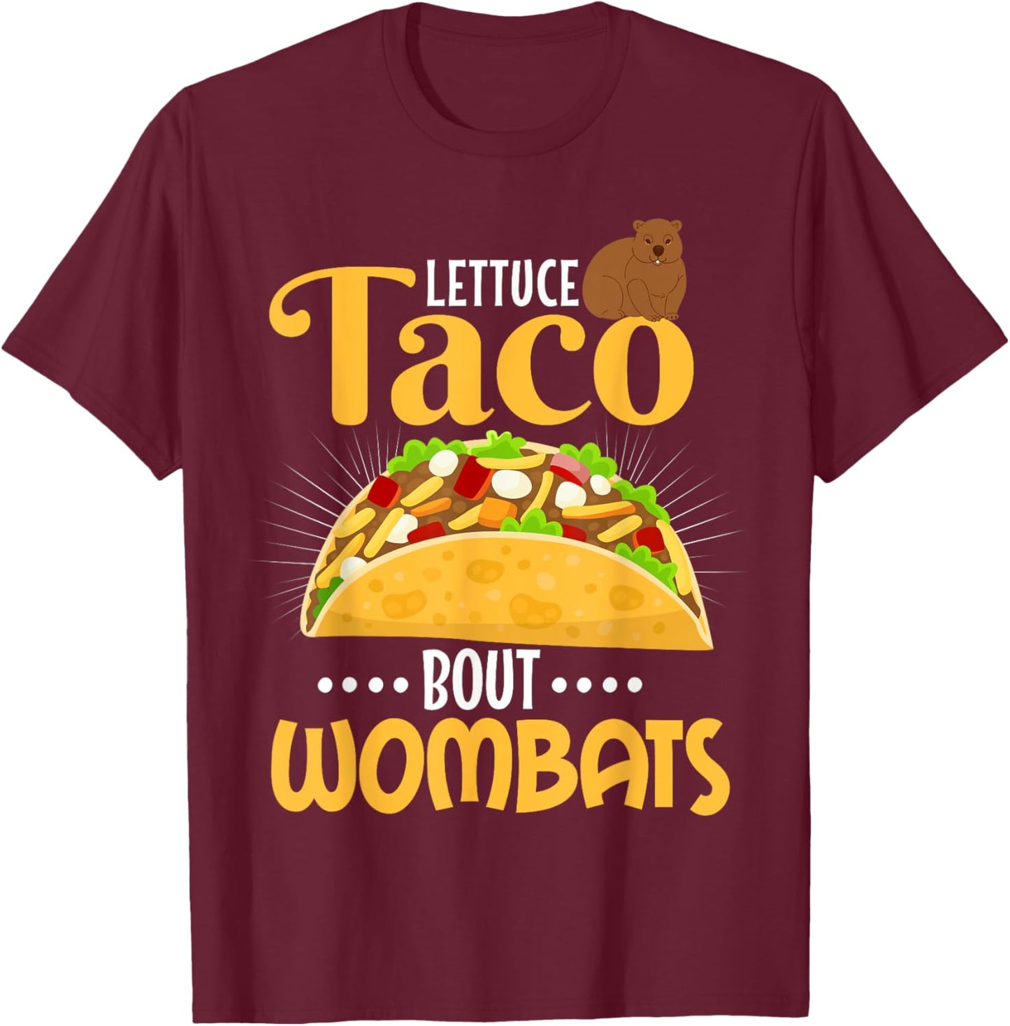 Wombat Shirt Funny Taco Pun Animal Wombat Lover T-Shirt - T-Shirt | Maroon