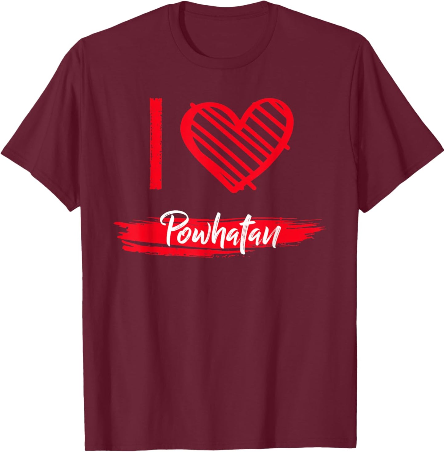 I Love POWHATAN County I Heart POWHATAN T-Shirt - T-Shirt | Maroon