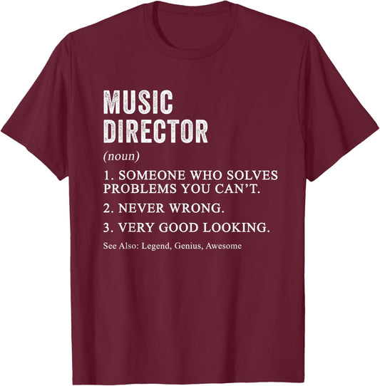 Funny Music Director Definition Band Musical Theatre Humor T-Shirt - T-Shirt | Maroon