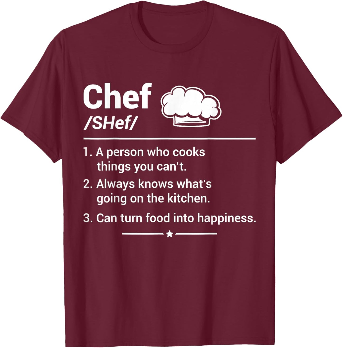 Chef A Person Who Cooks Things You Can't T-Shirt - T-Shirt | Maroon