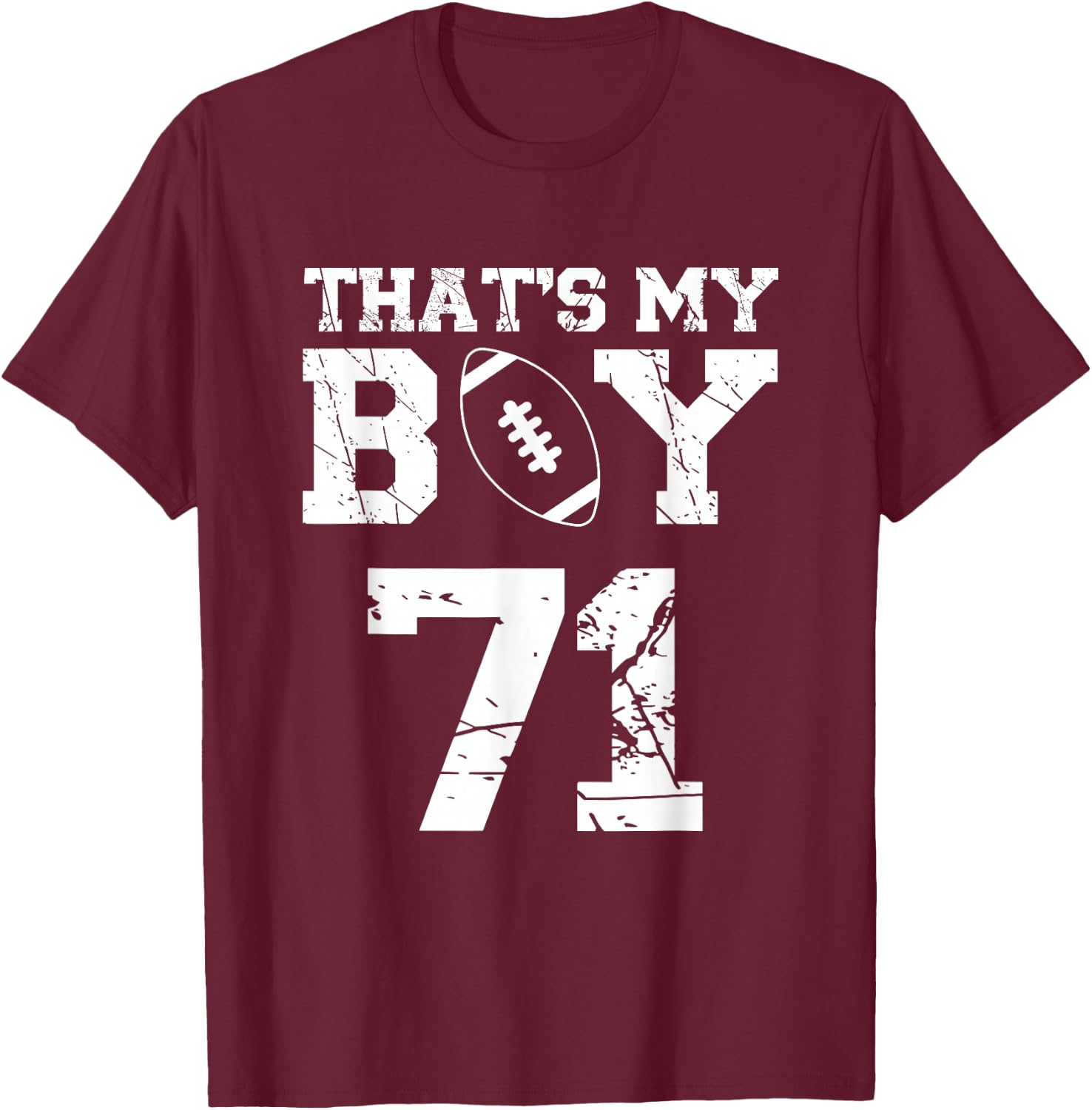 That's My Boy Football Number #71 T-Shirt - T-Shirt | Maroon